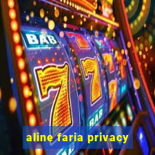 aline faria privacy